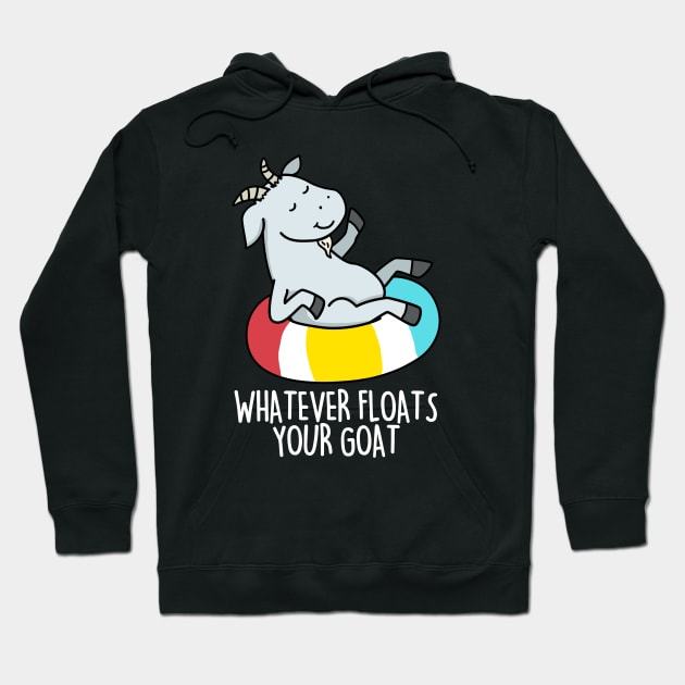 Whatever Floats Your Goat Cute Goat Pun Hoodie by punnybone